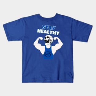 Stay Healthy Kids T-Shirt